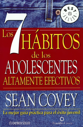 7 Hábitos De Adolescentes Altamente Efectivos - Sean Covey