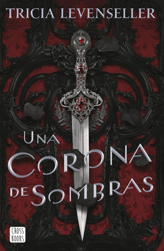 Libro: Una Corona De Sombras. Levenseller, Tricia. Crossbook