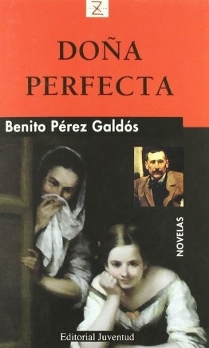 Doña Perfecta - Benito Perez Galdos, De Benito Perez Galdos. Editorial Juventud En Español