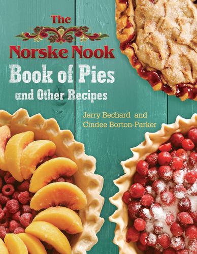 Libro: The Norske Nook Book Of Pies And Other Recipes (volum