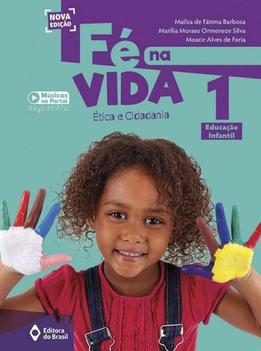 Fé na vida - Educação infantil - 1, de Barbosa, Mailza de Fátima. Fé na vida Editorial Editora do Brasil em português, 2016