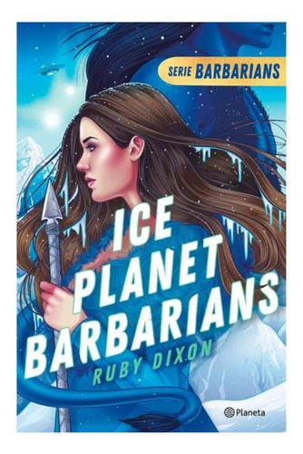 Ice Planet Barbarians / Ruby Dixon