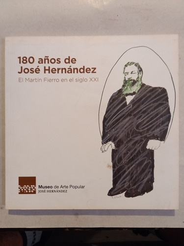 180 Años De José Hernández ][ El Martín Fierro En Siglo Xxi