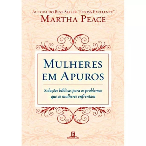 Livro Mulheres Em Apuros - Martha Peace