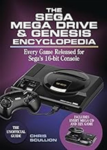 Sega Mega Drive & Genesis Encyclopedia Hc: Every Game Releas