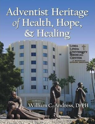 Libro Adventist Heritage Of Health, Hope, And Healing - W...