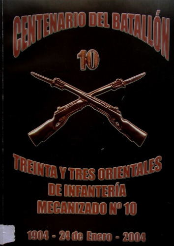  Treinta Y Tres 2004 Centenario Batallon Infanteria 10 Menck
