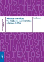 Comprar Metodos Numericos. Una Introduccion A Las Matematicas Del Ca