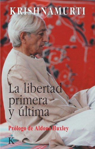 La Libertad Primera Y Ultima (ed.arg.)