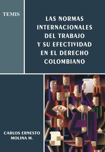 Las Normas Internacionales Del Trabajo Y Su Efectividad En E