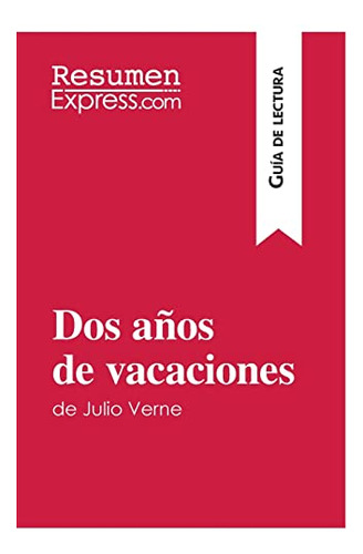 Dos Anos De Vacaciones De Julio Verne (guia De Lectura)