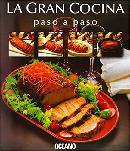 Libro La Gran Cocina Paso A Paso -tapa Dura Color - Oceano
