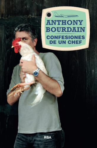 Confesiones De Un Chef (otros No Ficción) / Anthony Bourdain