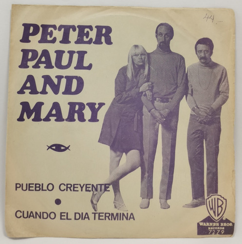 Vinilo 7p. Peter Paul And Mary- Pueblo Creyente/cuando El Di