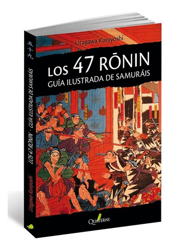 Libro Oriental Los 47 Ronin Guía Ilustrada De Samuráis