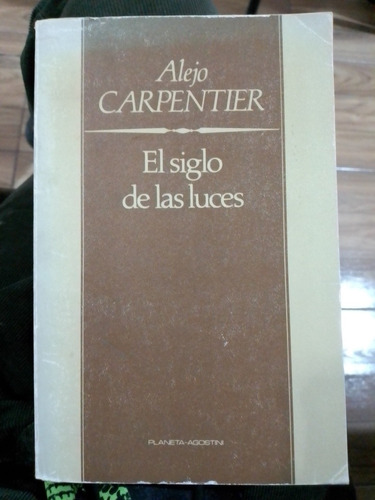 El Siglo De Las Luces - Carpentier Alejo