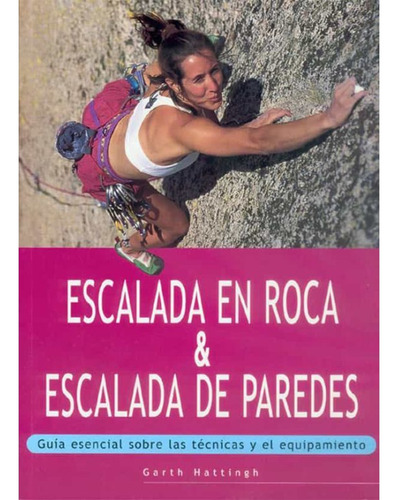 Escalada En Roca Y Escalada De Paredes