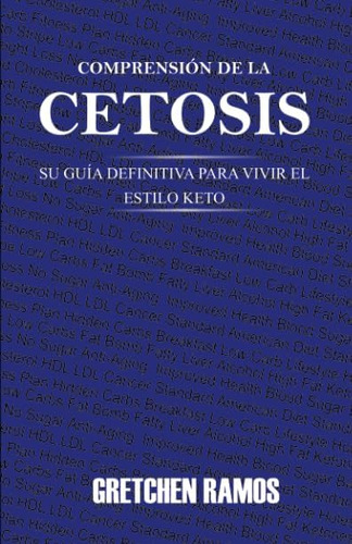 Libro: Comprensión De La Cetosis. Su Guía Definitiva Para Vi