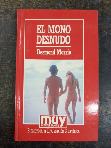 El Mono Desnudo * Desmond Morris * Hyspamerica *