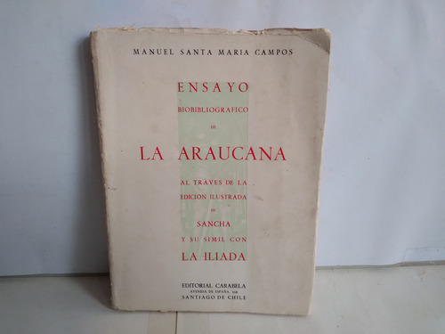 Ensayo Bibliográfico De La Araucana. Manuel Campos 1968