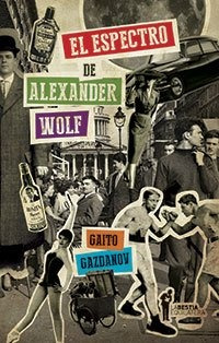 El Espectro De Alexander Wolf - Gazdanov Gaito