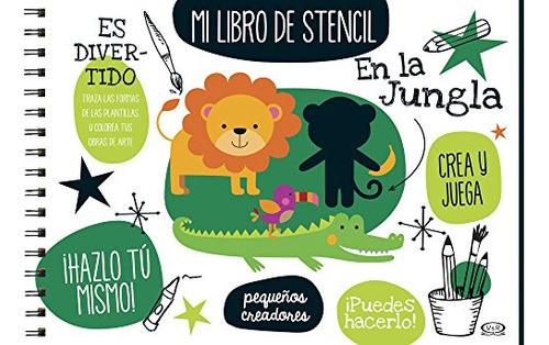 En La Jungla. Mi Libro De Stencil / Vergara Y Riba