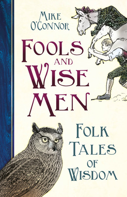 Libro Fools And Wise Men: Folk Tales Of Wisdom - O'connor...