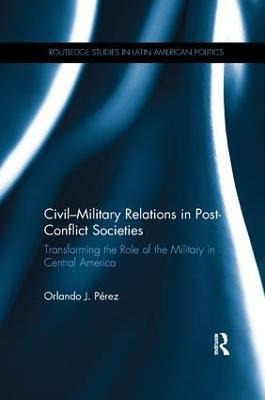 Libro Civil-military Relations In Post-conflict Societies...