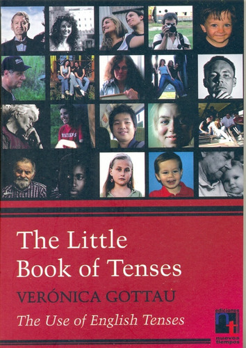 The Little Book Of Tenses: The Use Of English Tenses, De Gottau Veronica. Serie N/a, Vol. Volumen Unico. Editorial Nuevos Tiempos, Tapa Blanda, Edición 1 En Español, 2008
