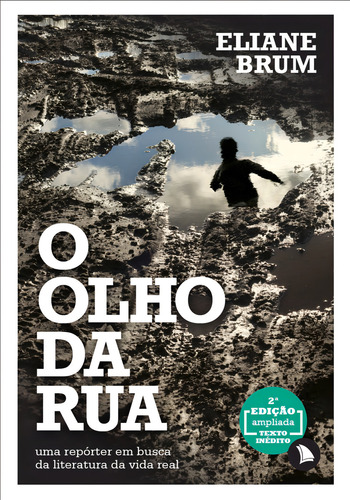 O olho da rua: Uma repórter em busca da literatura da vida real, de Brum, Eliane. Editorial Arquipélago Editorial Ltda., capa mole em português, 2017