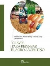 Libro Claves Para Repensar El Agro Argentino De Guillermo An