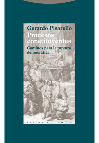 Procesos Constituyentes / Gerardo Pisarello - Trotta