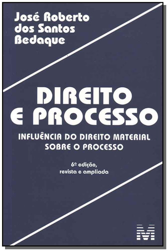 Direito e processo - 6 ed./2011, de Bedaque, José Roberto Santos. Editora Malheiros Editores LTDA, capa mole em português, 2011