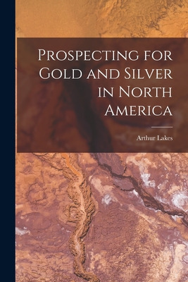 Libro Prospecting For Gold And Silver In North America [m...