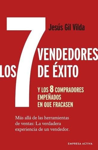 Libro  Los 7 Vendedores De Éxito - Jesús Gil Vilda