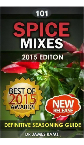 Spice Mixes, De James Ramz. Editorial Createspace Independent Publishing Platform, Tapa Blanda En Inglés