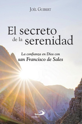 El Secreto De La Serenidad, De Joël Guibert