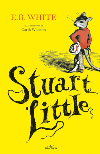 Libro:  Stuart Little (spanish Edition) (alfaguara Clasicos)