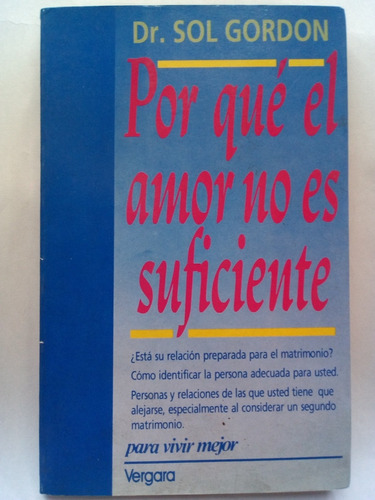 Por Que El Amor No Es Suficiente - Dr. Sol Gordon