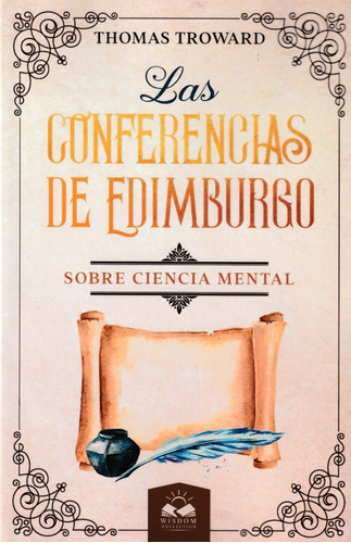 Conferencias Edimburgo Sobre Ciencia Mental. Thomas Troward