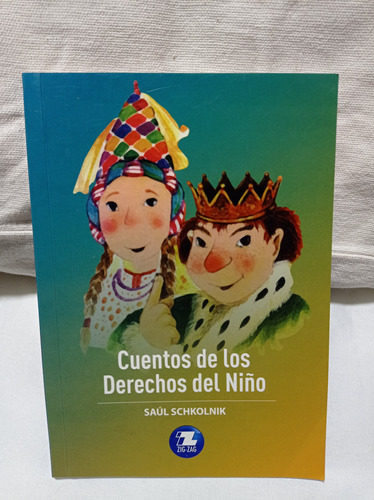 Cuentos De Los Derechos Del Niño - Saul Schkolnik