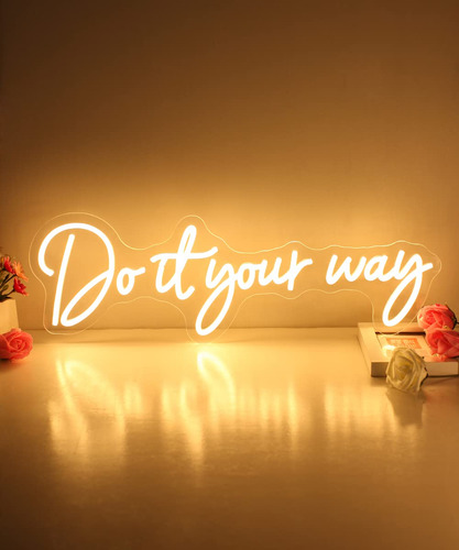 Letrero De Neon Con Texto En Ingles  Do It Your Way  Para Do