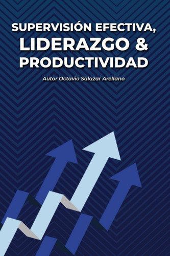 Libro: Supervisión Efectiva, Liderazgo Y Productividad: Desa
