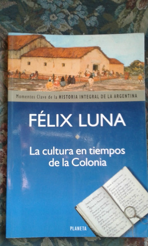 Luna Félix  La Cultura En Tiempos De La Colonia