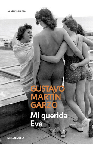 Mi Querida Eva, De Martín Garzo, Gustavo. Editorial Debolsillo, Tapa Blanda En Español