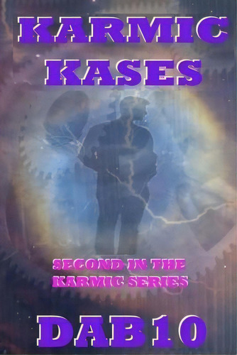 Karmic Kases : Second In The Karmic Series, De Dabten. Editorial Createspace Independent Publishing Platform, Tapa Blanda En Inglés