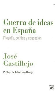 Guerra De Ideas En Espaã¿a Filosofia Politica Y Educacion...