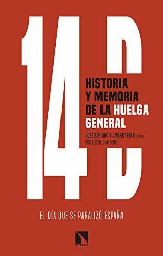 Libro 14d Historia Y Memoria De La Huelga General El Día Que