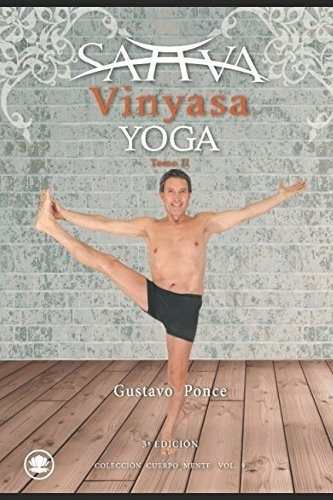 Sattva Vinyasa Yoga Tomo Ii - Ponce, Gustavo, de PONCE, GUSTAVO. Editorial Independently Published en español