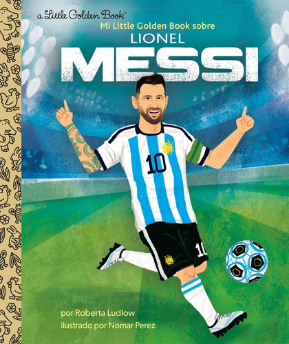 Mi Little Golden Book Sobre Lionel Messi (my Little Golden 
